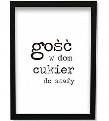 GOŚĆ w dom, cukier do szafy...