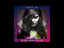 Tove Lo - Got Love ( Queen of the Clouds )