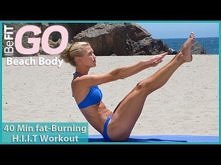 BeFiT GO | Beach Body- 40 Minute Fat-Burning HIIT Workout