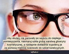 Co zrobić, żeby okulary nie...