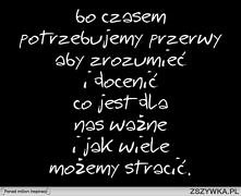 Czasem tego potrzebujemy...