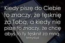 Ale i tak chce żebyś tęsknił  :*