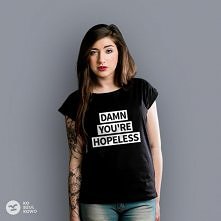 Damn You're hopeless