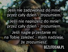Jeśli nagle przestanie mi zależeć ...