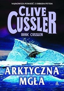 Clive Cussler, Dirk Cussler - Arktyczna mgła

Zabójczy sekret strzeżony przez mrozy Arktyki i groźba dla współczesnego świata, której zapobiec może tylko Dirk Pitt. 
Rok 1848. D...