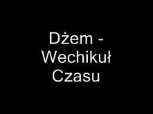 Dżem - Wehikuł czasu

najcudowniejsi.
