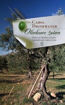 Carol Drinkwater  
Oliwkowe żniwa 
to trzeci tom bestsellerowej serii autorstwa Carol Drinkwater. Carol i Michel spełnili swoje marzenia i zamieszkali w prowansalskiej willi &qu...