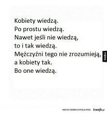 Bo one wiedzą.