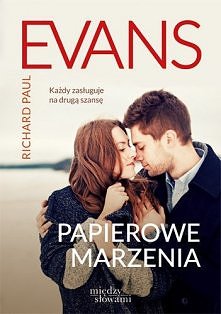 Przeczytane: "Papierowe marzenia" Richard Paul Evans „Życie to jest to, co cię spotyka, gdy planujesz coś innego…” "Dzięki Ci Boże, że nie spełniasz wszystkich na...