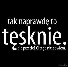 Tęsknie...