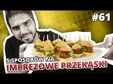 5 sposobów na... IMPREZOWE PRZEKĄSKI
To jemy :P