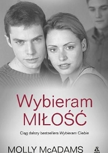 Wybieram miłość - Molly McA...