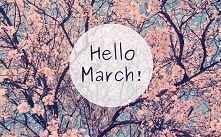 hello march!
