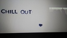 Chill Out...