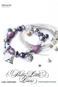 Pretty Little Liars.  Niewiarygodne. Sara Shepard