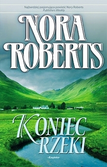 Koniec Rzeki_Nora Roberts