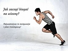 Jest motywacja? JEST! Jest plan? JEST! Jest wiosna? Prawie;)