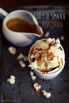 Lody popcornowe
Przepis p...