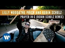 Lilly Wood &amp; The Prick and Robin Schulz - Prayer in C (Robin Schulz Remix)