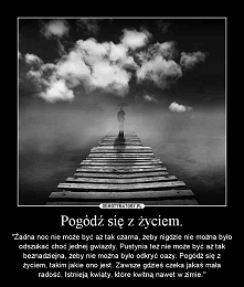 Pogódź się z życiem.
