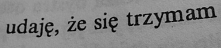 A oni mi wierzą