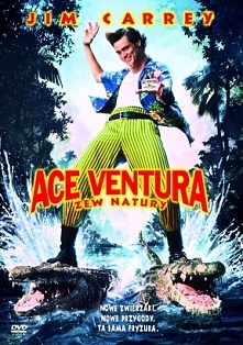 Ace Ventura : Zew natury
<3