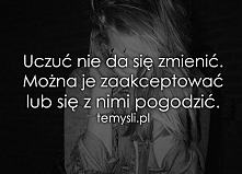 Zaakceptować lub się z nimi...