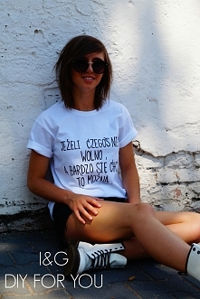 I&G DIY FOR YOU
" JEŻELI CZEGOŚ NIE WOLNO, A BARDZO SIĘ CHCE TO MOŻNA "
Link do koszulki podany w komentarzu !