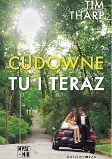 Cudowne tu i teraz
Tim Tharp
