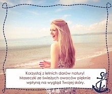 W weekend czas na domowe SPA! A lato to najlepszy czas na naturalne maseczki owocowe. Własnie teraz owoce mają najwięcej witamin i cennych składników, które może wchłonąć skóra....