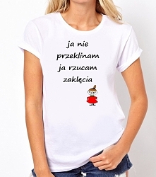 Koszulka, ja nie przeklinam ja rzucam zaklecia, mala mi. Do zamowienia na nadruko.pl