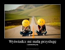 Uśmiech proszę! :)