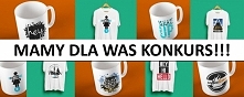 Uwaga - KONKURS !! :)
Wygraj koszulkę i kubek z własnym projektem nadruku !!
Kliknij i zobacz szczegóły --->