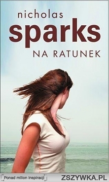 "Miała nadzieję, że przynajmniej w snach jest szczęśliwy."