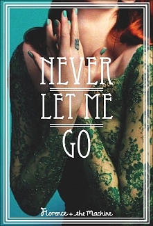 Florence ♥ Never let me go, bo jesienią we dwójkę cieplej :D