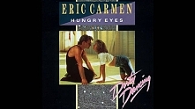 Eric Carmen - Hungry eyes
Jedna z moich ulubionych piosenek od małego :)