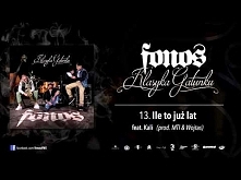 13. Fonos - Ile To Już Lat feat. Kali (Prod. MTI &amp; Wojtas)