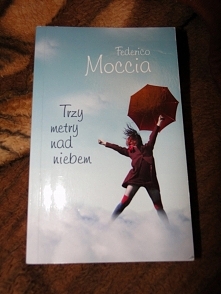 Trzy metry nad niebem - lekka, historyjka trochę dla nastolatek, ale polecam :)