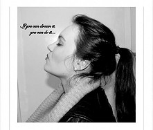 If you can dream it, you ca...