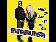 The Ting Tings - Shut Up and Let Me Go (High Quality)