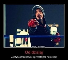 Nie od Nowego Roku !
TERAZ !!!
