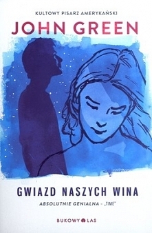 "Gwiazd naszych wina" John Green