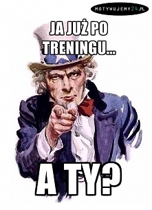 A wy jesteście już po treni...