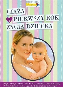 Ciąża i pierwszy rok życia dziecka.