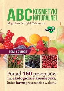 ABC kosmetyki naturalnej Tom 1