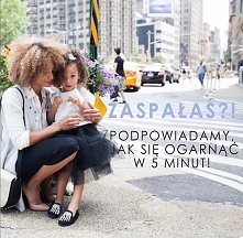 Zaspałaś? Poranne ogarnianie się zajmuje Ci masę czasu? Podpowiadamy jak rano być gotową w 5 minut i wyglądać bosko!