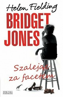 Helen Fielding - Bridget Jones szalejąc za facetem :)