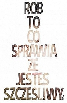 rób to co ciebie uszczęśliw...