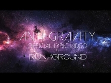 Anti-Gravity - RUNAGROUND - Official Lyrics &amp; Audio
