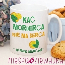 Kubek Kac Morderca ;)
Kto nie zna uczucia tupotu białych mew o poranku... I że nigdy więcej, och już nigdy...
Spraw sobie lub komuś bliskiemu kubek stworzony specjalnie na tę ok...